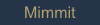 Mimmit